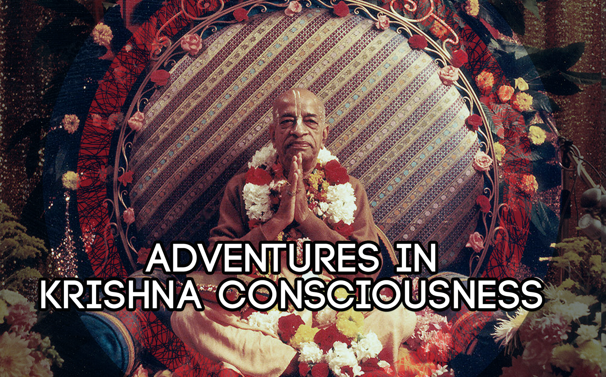 Adventures in Krishna Consciousness