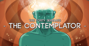 The Contemplator - Forty Servants