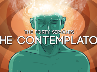 The Contemplator - Forty Servants