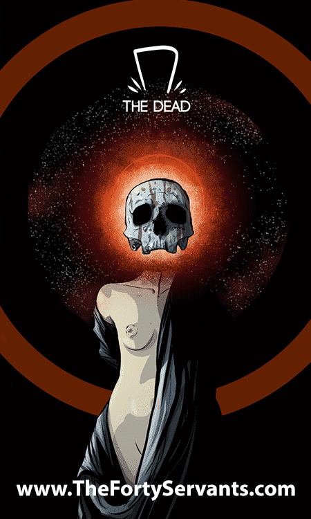 The Dead - The Forty Servants