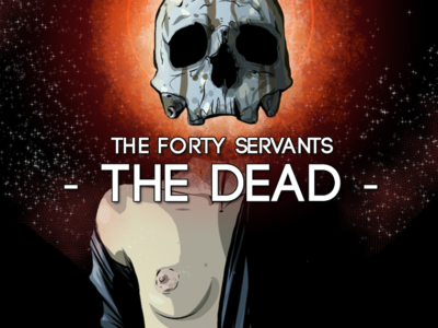 The Dead - The Forty Servants