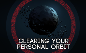 Clearing Your Personal Orbit