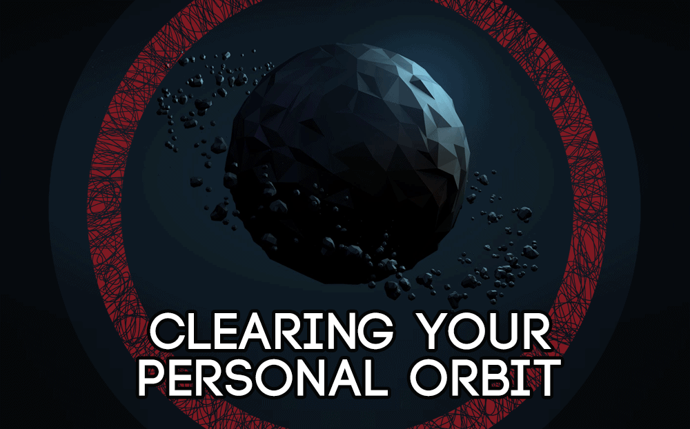 Clearing Your Personal Orbit