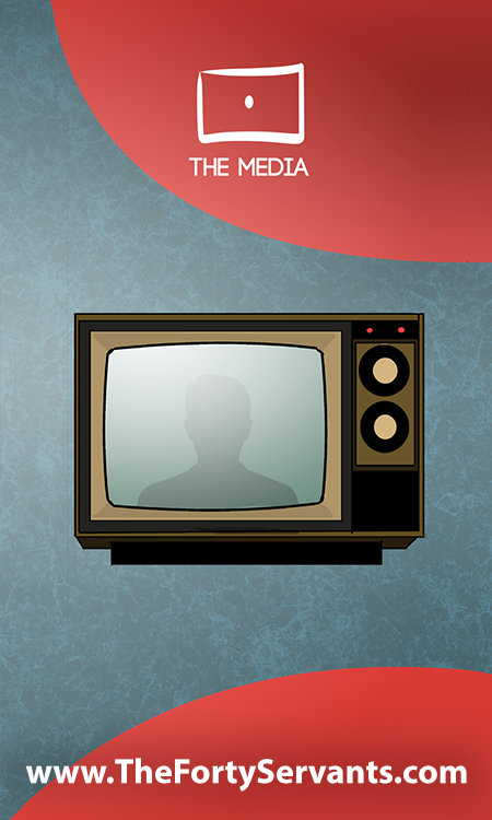 The Media  - The Forty Servants
