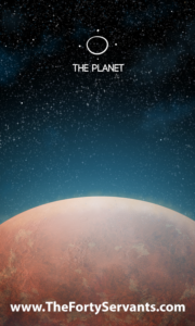 The Planet - The Forty Servants