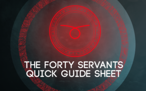 THE FORTY SERVANTS QUICK GUIDE