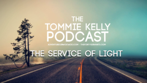 PODCAST: The Service Of Light