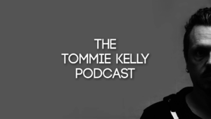 Tommie Kelly Podcast