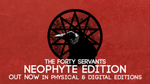 Forty Servants Neophyte Edition