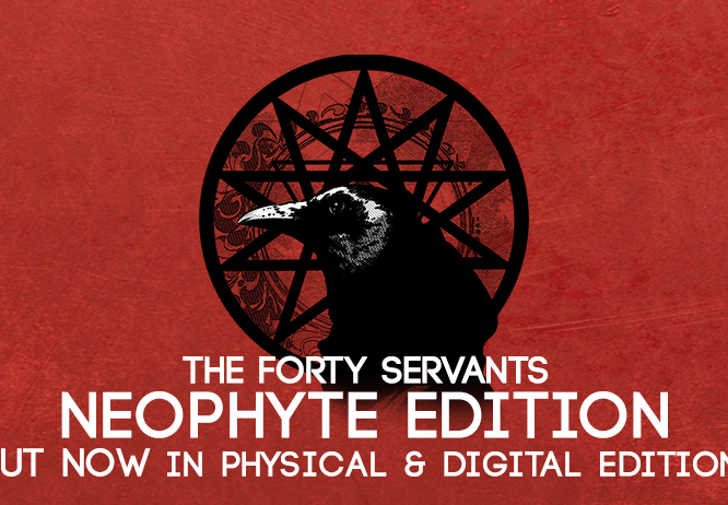 Forty Servants Neophyte Edition