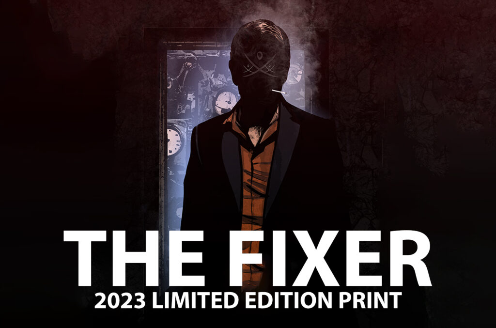 The Fixer 2023 Limited Editon Print