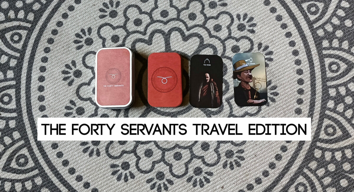 The Forty Servants Travel Edition